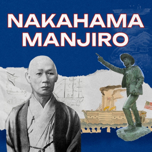 Câu chuyện về Nakahama Manjiro – người Nhật đầu tiên sống ở Mỹ
