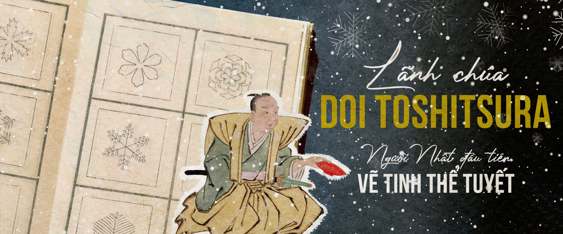 Lãnh chúa Doi Toshitsura: Người Nhật đầu tiên vẽ tinh thể tuyết.