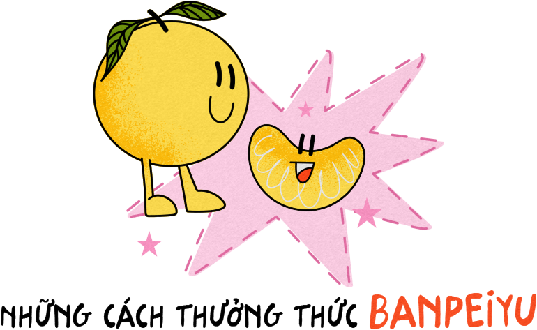 Những cách thưởng thức Banpeiyu.