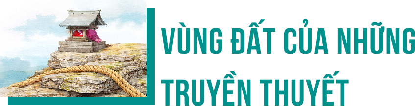 Vùng đất của những truyền thuyết.