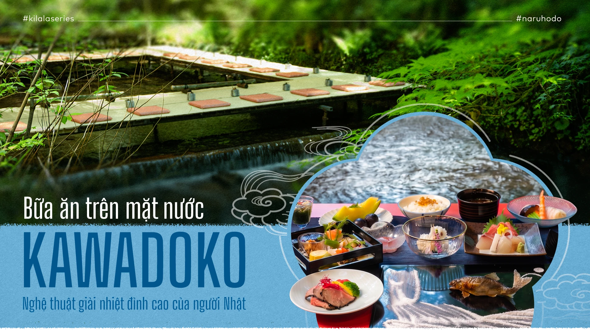 Bữa ăn trên mặt nước Kawadoko – Nghệ thuật giải nhiệt đỉnh cao của người Nhật.