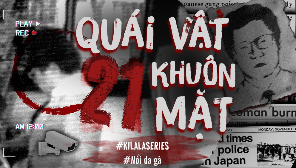 'Quái vật 21 khuôn mặt': Bí ẩn chưa có lời giải ám ảnh cả nước Nhật.