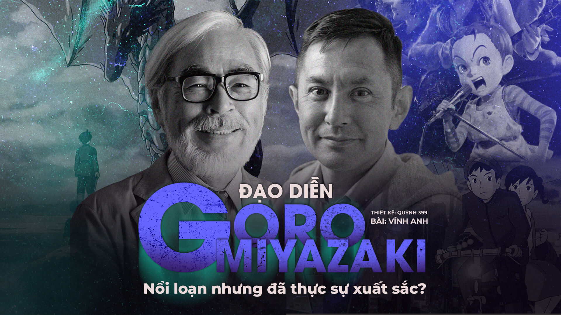 Đạo diễn Goro Miyazaki: Nổi loạn nhưng đã thật sự xuất sắc?
