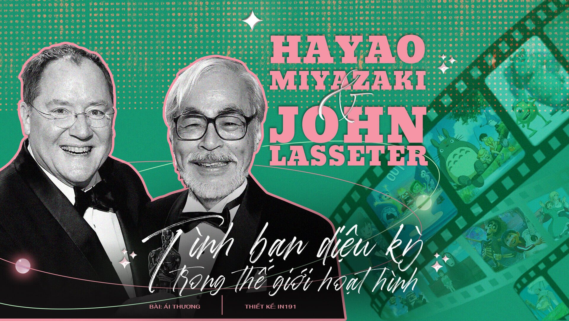 Hayao Miyazaki và John Lasseter tình bạn diệu kỳ trong thế giới hoạt hình