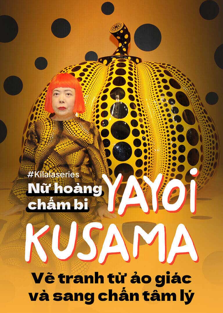 “Nữ hoàng chấm bi” Yayoi Kusama: Vẽ tranh từ ảo giác và sang chấn tâm lý