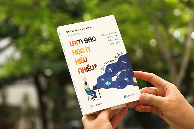 Làm sao học ít hiểu nhiều: Phương pháp giúp bạn dung nạp kiến thức hiệu quả