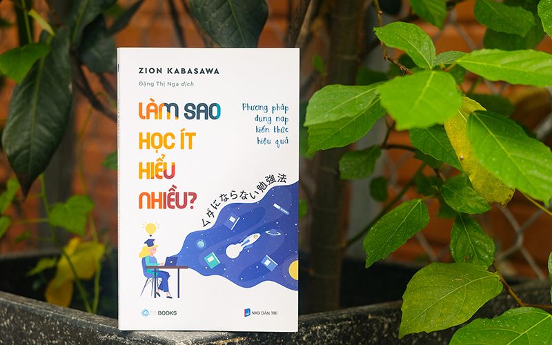 Làm sao học ít hiểu nhiều: Phương pháp giúp bạn dung nạp kiến thức hiệu quả